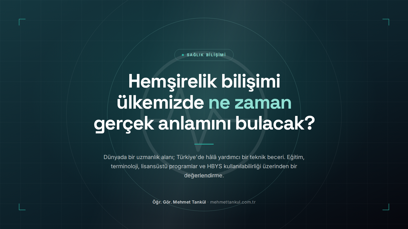 Hemşirelik Bilişimi: Ülkemizde Ne Zaman Gerçek Anlamını Bulacak?